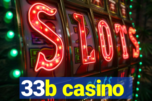 33b casino